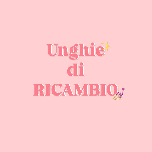 Unghie di ricambio